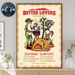Better Lovers With Split Chain And Blind Girls Schedule Tour Dates Autrailian Debut On January 2026 Home Decor Poster Canvas