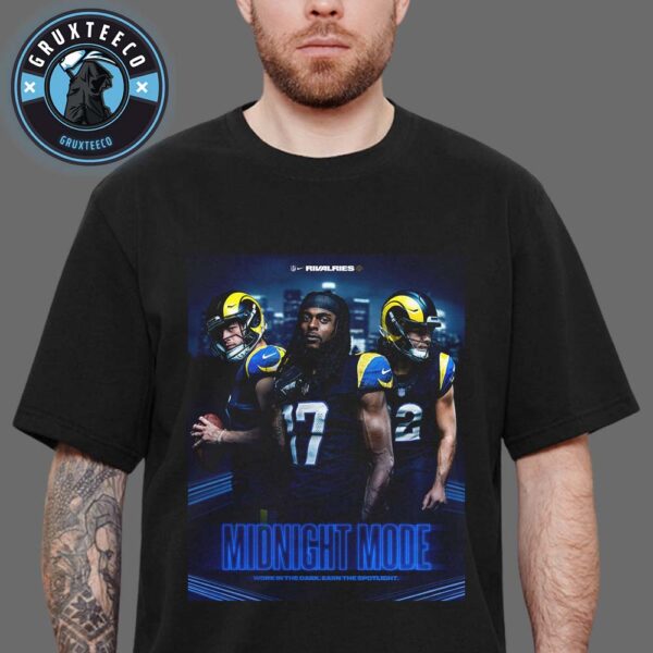 Los Angeles Rams And Nike For The Unveil Rivalries Uniforms NFL With Slogan Midnight Mode On August 28 2025 Unisex T-Shirt