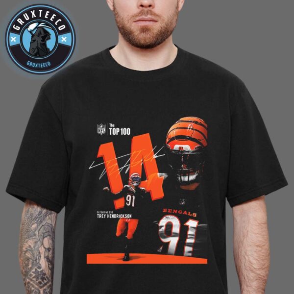 Trey Hendrickson At Position Defensive End In Cincinnati Bengals On The Top 100 NFL 2025 Unisex T-Shirt
