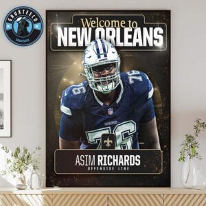 Welcome Asim Richards To NFL New Orleans Saint For Position Offensive Line On August 28 2025 Home Decor Poster Canvas