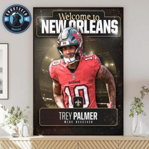 Welcome Trey Palmer To NFL New Orleans Saint For Position Wide Receiver On August 28 2025 Home Decor Poster Canvas