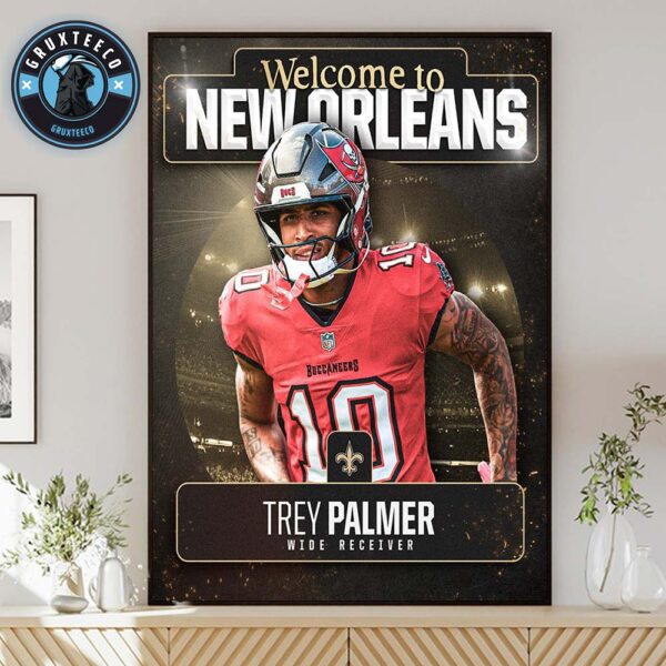 Welcome Trey Palmer To NFL New Orleans Saint For Position Wide Receiver On August 28 2025 Home Decor Poster Canvas