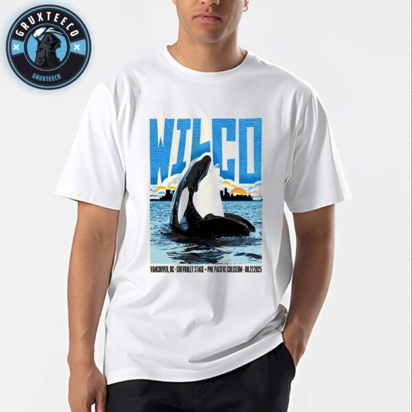 Wilco For The Chevrolet Stage At The PNE Pacific Coliseum In Vancouver BC On August 27 2025 Unisex T-Shirt