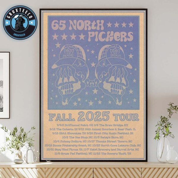 65 North Pickers For Fall Tour On September To November 2025 Home Decor Poster Canvas