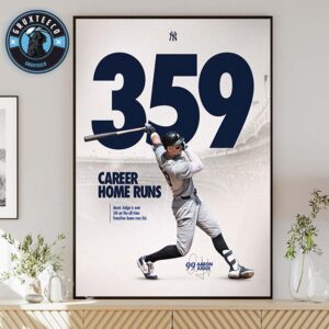 Aaron Judge Hits Home Run Number 359 MLB 2025 Home Decor Poster Canvas