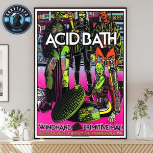 Acid Bath With Windhand And Primitive Man At The Fillmore In Minneapolis MN On August 09 2025 Home Decor Poster Canvas