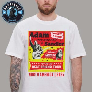 Adam Sandler You’re My Best Friend Tour At MVP Arena In Albany NY On September 16 2025 Unisex T-Shirt