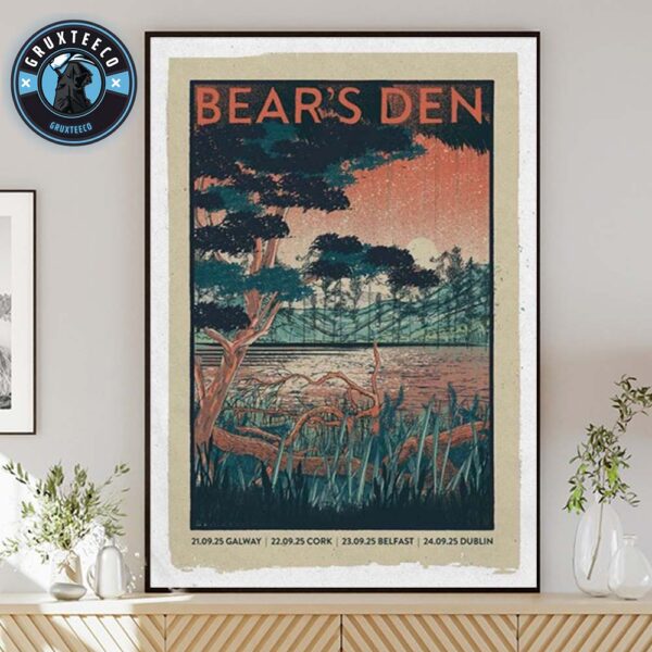 Bears Den For Tour Ireland On september 21 To 24 2025 Home Decor Poster Canvas