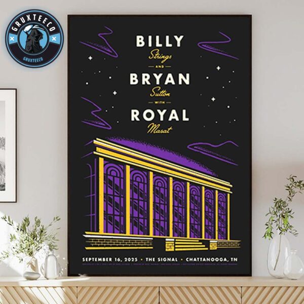 Billy Strings And Bryan Sutton With Royal Masat At The Signal In Chattanooga TN On September 16 2025 Home Decor Poster Canvas