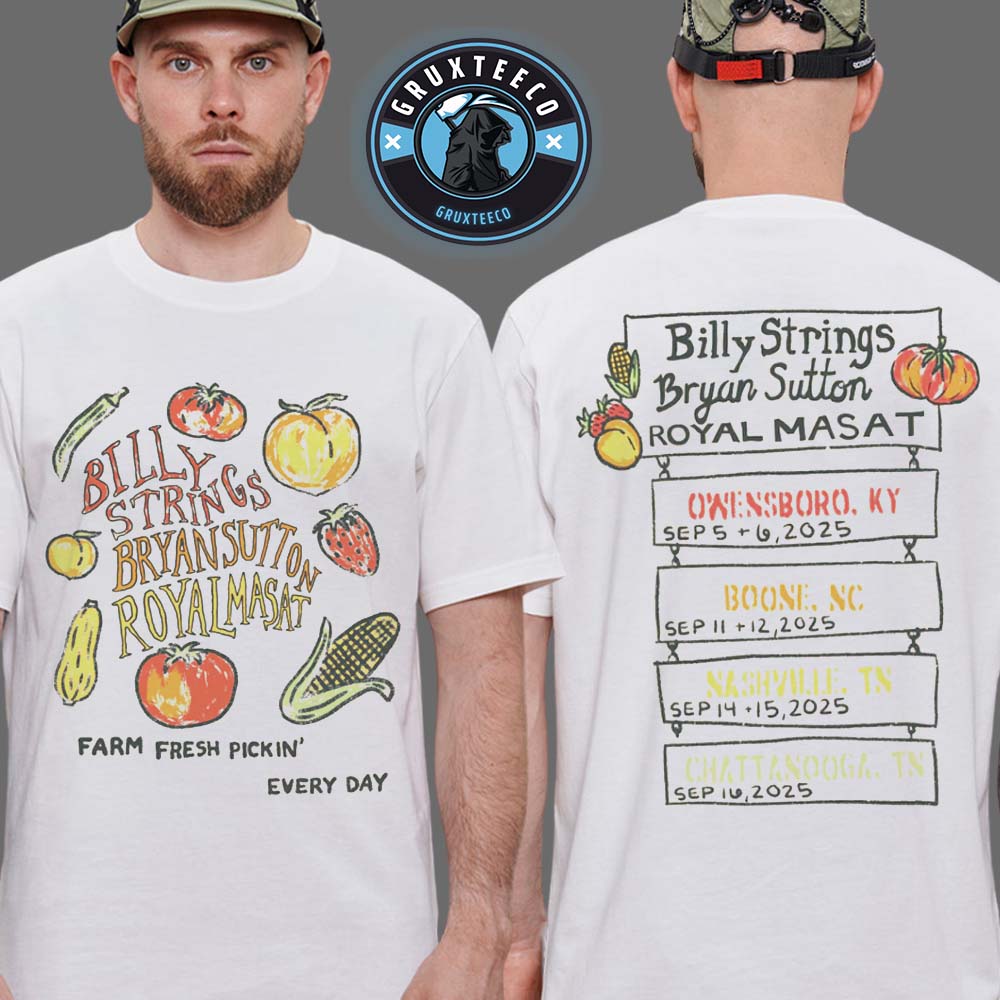 Billy Strings With Bryan Sutton And Royal Masat For Live Show Music On September 2025 Farm Fresh Style By Hailey Miller Beiden Unisex T-Shirt