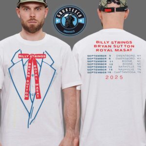 Billy Strings With Bryan Sutton And Royal Masat For Live Show Music On September 2025 Unisex T-Shirt
