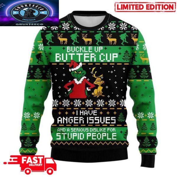 Buckle Up Butter Cup I Have Anger Issues Grinch Christmas 2025 Ugly Sweater