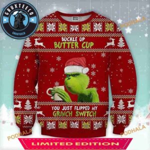 Buckle Up Buttercup You Just Flipped My Grinch Switch Wool Christmas Sweater