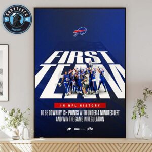 Bufalo Bills Makes History With Their Comeback In NFL Regular Season 2025 Home Decor Poster Canvas