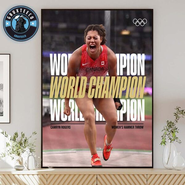 Camryn Rogers Of Canada Is The World Champion In The Women Hammer Throw At The Olympics 2025 Home Decor Poster Canvas