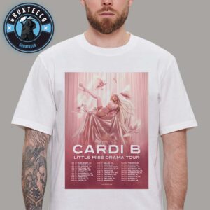 Cardi B For Little Miss Drama Tour Sechdule On February To April 2026 Unisex T-Shirt