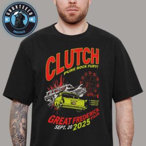 Clutch For pure Rock fury At The Great Frederick Fair In Frederick Maryland On September 20 2025 Unisex T-Shirt