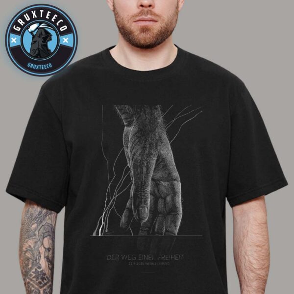 Der Weg Einer Freiheit For Werk 2 Leipzig Germany On September 22 2025 Unisex T-Shirt