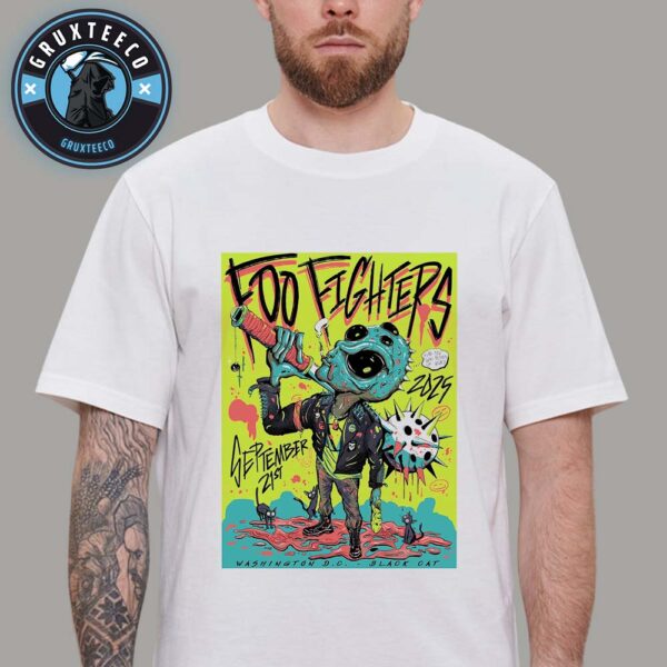 Foo Fighters At Black Cat In Washington DC On September 21 2025 Unisex T-Shirt