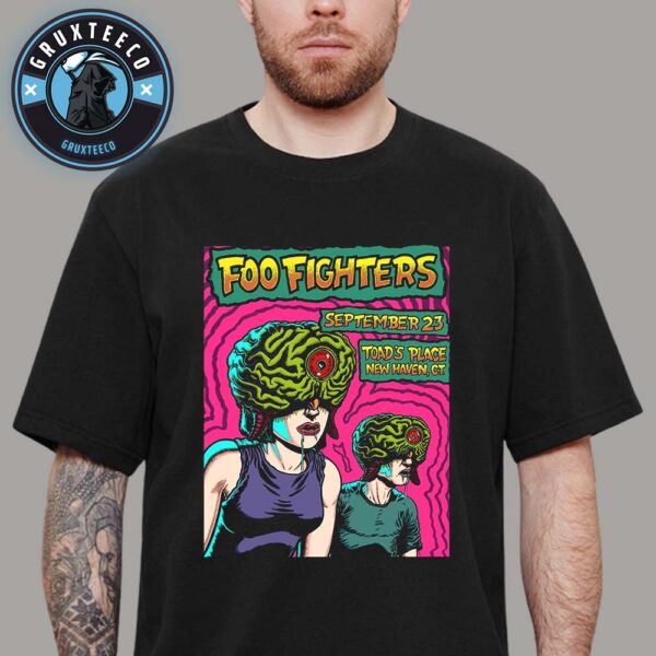 Foo Fighters Live Show Music At Toads Place In New Haven CT On September 23 2025 Unisex T-Shirt