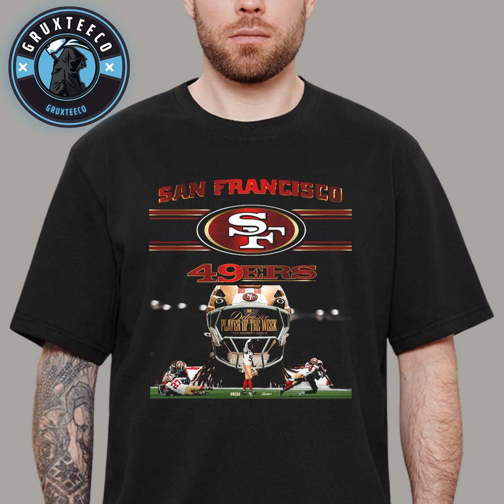 Fred Warner Of San Francisco 49ers For Defensive Player On Week 2 NFL 2025 Unisex T-Shirt