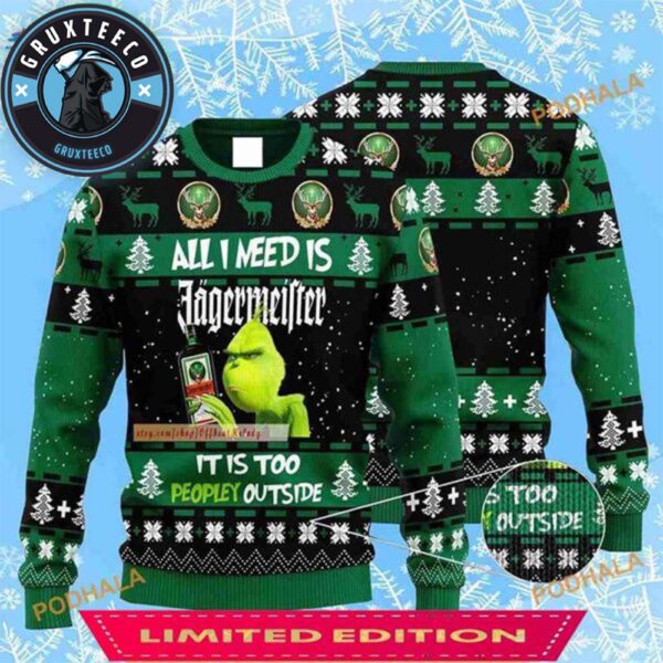 Grinch All I Need Is Jagermeister It Is Too Peopley Outside Ugly Sweater