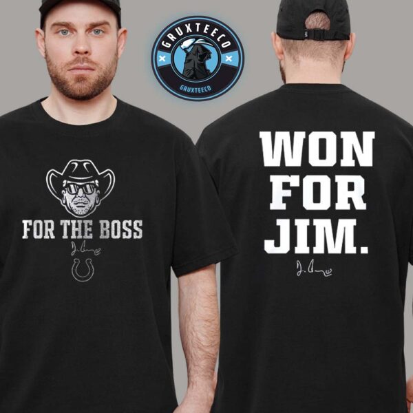 Jim Irsay For The Boss Colts NFL Season 2025 Unisex T-Shirt
