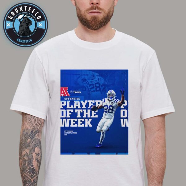 Jonathan Taylor Of Indianapolis Colts For Impressive Player On Week 1 NFL 2025 Unisex T-Shirt