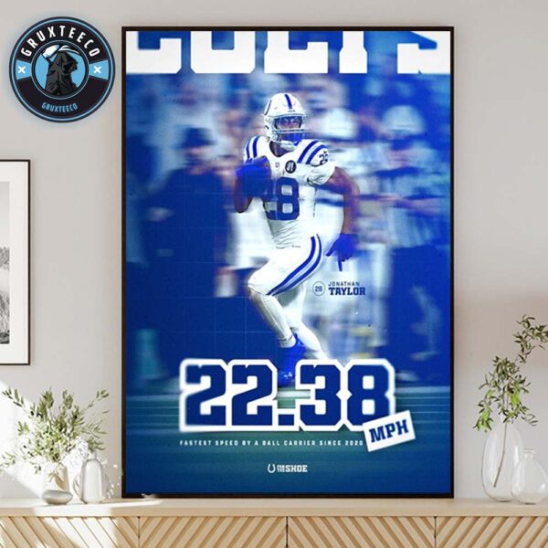 Jonathan Taylor Of Indianapolis Colts Hits 22.38 MPH In NFL 2025 Home Decor Poster Canvas