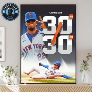 Juan Soto Completes Legendary 30HR 30SB Season In MLB 2025 Home Decor Poster Canvas