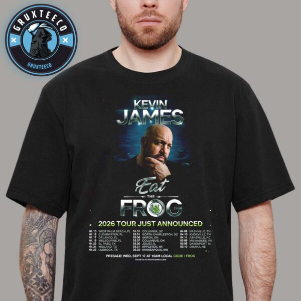 Kevin James Eat The Frog For Just Announged Tour Sechdule 2026 Unisex T-Shirt