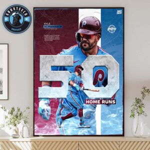 Kyle Schwarber Hits 50 Home Runs And Makes A Golden Mark For The Phillies In MLB 2025 Home Decor Poster Canvas