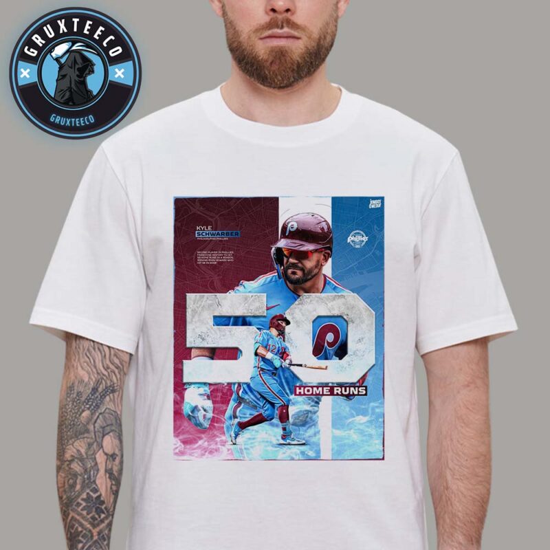 Kyle Schwarber Hits 50 Home Runs And Makes A Golden Mark For The Phillies In MLB 2025 Unisex T Shirt