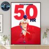 Kyle Schwarber Hits 50 Home Runs And Makes Phillies And MLB History 2025 Home Decor Poster Canvas