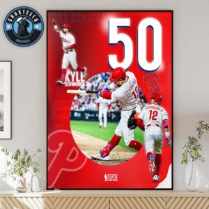 Kyle Schwarber Reaches 50 Home Runs MLB 2025 Home Decor Poster Canvas