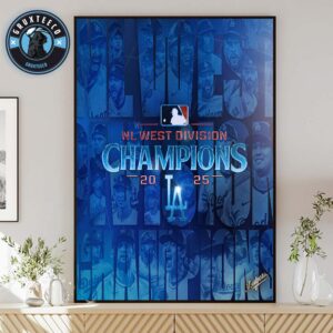 Los Angeles Dodgers For NL West Division Champions MLB 2025 Home Decor Poster Canvas