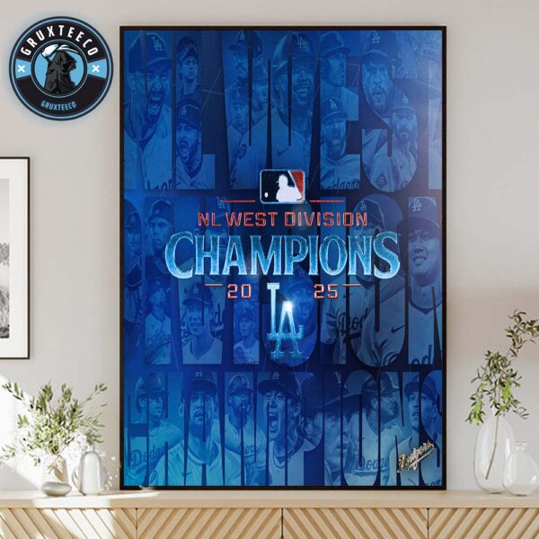 Los Angeles Dodgers For NL West Division Champions MLB 2025 Home Decor Poster Canvas
