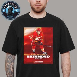Mikael Backlund Extended 2 Years With Calgary Flames On NHL 2025 Unisex T-Shirt