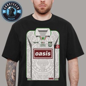 Oasis Live 25 Tour  At Estadio GNP Seguros In Mexico City Mexico On Spetember 13 2025 Unisex T-Shirt