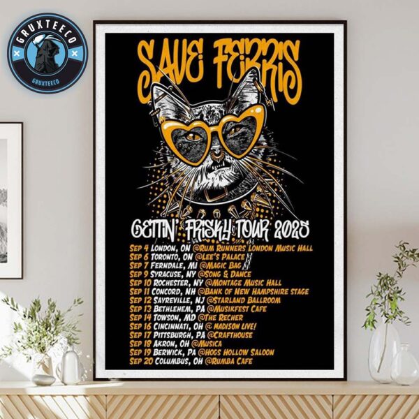 Save Ferris For Gettin Frisky Tour On September 2025 Home Decor Poster Canvas