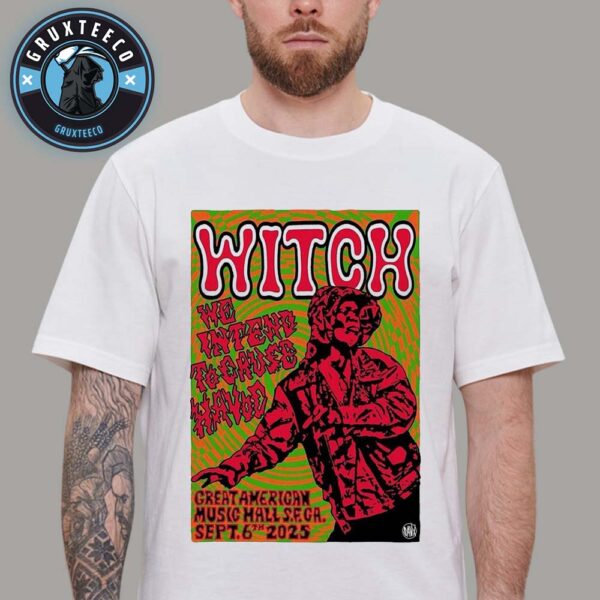 WITCH Live Show Music At Great American Music Hall In San Francisco CA On September 06 2025 Unisex T-Shirt